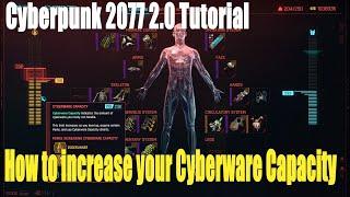 Cyberpunk 2077 2.0,How to increase your Cyberware Capacity Tutorial