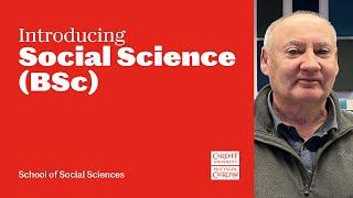 Course introduction: Social Science (BSc) at Cardiff University