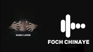 FOCH CHINAYE )Remix(Songs