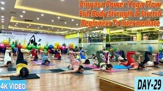 DAY-29 Vinyasa Power Yoga Flow Full Body Strength & Stretch | Master Ranjeet Singh Bhatia |