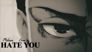 Eren and Mikasa - Hate you | Attack on Titan [AMV/EDIT] | Eremika