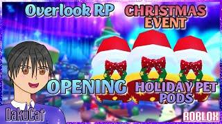 Opening Holiday Pet Pods 2021 In Overlook RP (Christmas Event)