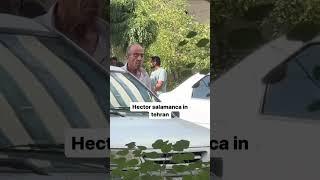 hector salamanca in tehran 