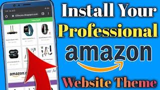 How To Install Themes On Blogger For Amazon || Amazon Affiliate Marketing