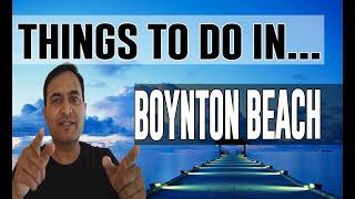 Best Attractions & Things to do in Boynton Beach, Florida FL