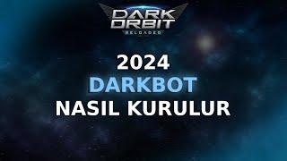 Darkorbit Darkbot Nasıl Kurulur / 2024 En detaylı ayar anlatımı (GÜNCEL)