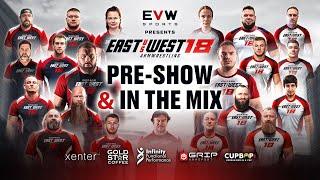East vs West 18 Pre-Show & In The Mix