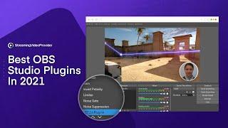  Best OBS Studio Plugins In 2021 (+ bonus)