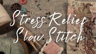 Slow Stitch For Stress Relief | 3 Tips For Mindful Sewing