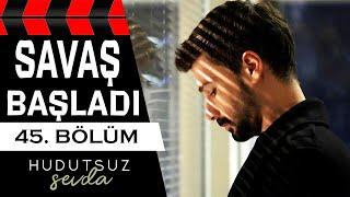 Hudutsuz Sevda 45. Bölüm 3. Fragmanı | SAVAŞ BAŞLADI!!