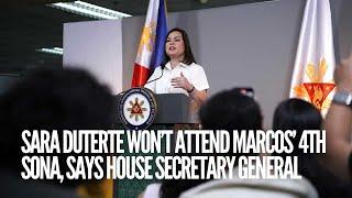 Sara Duterte won’t attend Marcos’ 4th Sona, says House Sec Gen