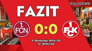 FAZIT | FCN : FCK 0:0 | 12. Spieltag 2024/25 | 2. Bundesliga