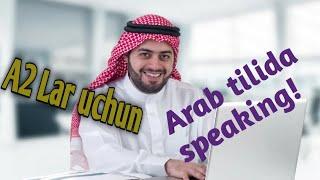 A2 Lar uchun arab tilida 2 kishilik speaking! (DIALOG) | Yosh arabist