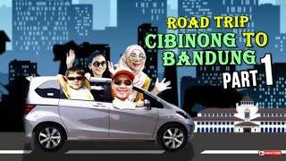 ROAD TRIP CIBINONG/JAKARTA to BANDUNG # part 01