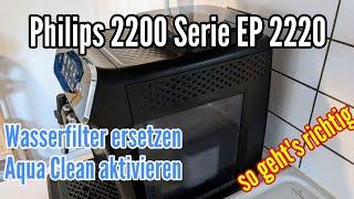 Philips 2200 Serie EP2220 Aqua clean Wasserfilter wechseln und aktivieren