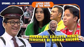 RUMAH HOROR DAN WASIT KONTROVERSIAL | LAPOR PAK! OF THE WEEK (Eps. 14-18 Oktober 2024)