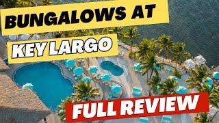 BEST ALL INCLUSIVE RESORT FULL REVIEW || BUNGALOWS AT KEY LARGO