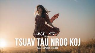 KLS - Tsuav Tau Nrog Koj (DJPeter Remix) |  // KLS | DJPETER | REMIX