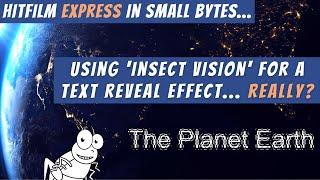 Using the 'Insect Vision' feature to create an unusual text reveal effect! - Hitfilm Express