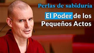 El Poder de los Pequeños Actos  - Perlas de Sabiduría [Lección 10] (PARTE 1)| Lama Rinchen