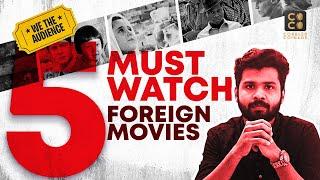 5 Must Watch Foreign Movies | We The Audience| Cobbled Coinage | Best international movies