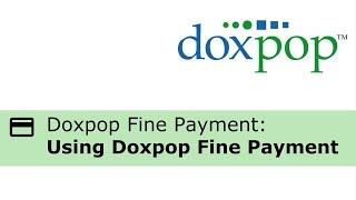 Using Doxpop's Fine Payment