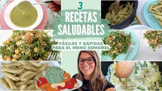 3 Recetas SALUDABLES y FÁCILES para el MENÚ SEMANAL