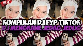 KUMPULAN DJ FYP TIKTOK 2024 SOUND KANE JEDAG JEDUG FUL BAS TERBARU