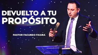 Devuelto a Tu Propósito | Facundo Faiura | Facundo y Luciana Faiura