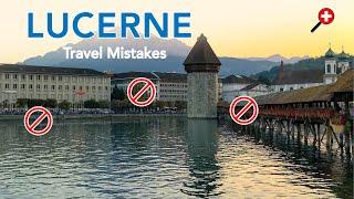 Luzern, Schweiz: 5 Fehler, die Touristen machen