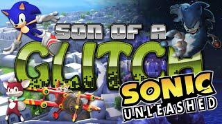 Sonic Unleashed Glitches - Son of a Glitch - Episode 63