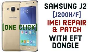 Samsung J2 [J200H/F] Imei Repair & Patch With EFT Dongle [ONE CLICK]