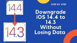 iOS 14.4 Downgrade to 14.3 | How to Downgrade iOS 14.4 to 14.3