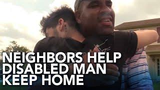 Neighbors raise over $50,000 to help disabled man keep home