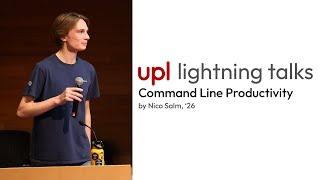 Command Line Productivity - UPL Lightning Talks