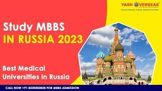 Study MBBS in Russia 2023 |  Best Medical Universities in Russia | Yash Overseas