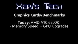 AMD A10 6800K Memory Speed and GPU upgrades