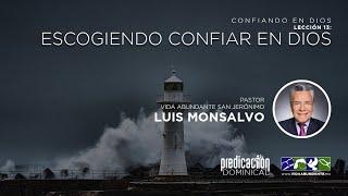 Escogiendo Confiar en Dios | Predicaciones Cristianas | Vida Abundante Iglesia Cristiana
