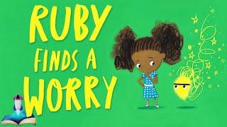 🟢 RUBY FINDS A WORRY by Tom Percival : Kids Books Read Aloud