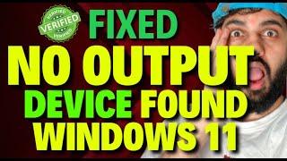 No Output Device Found Windows 11