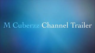 M Cuberzz Channel Trailer