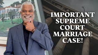 Important Supreme Court Marriage Case - Department of State V. Muñoz  - GrayLaw TV