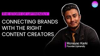 "Don't Micromanage Creators, Hire Influencers Wisely" | Monayac Karki | Uptrendly | The Doers Nepal