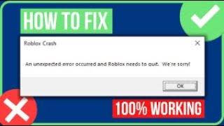 100% СПОСОБ ИСПРАВИТЬ ОШИБКУ "an unexpected error occured and Roblox needs to quit. We're sorry!"