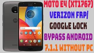 Moto E4 XT1767 Verizon FRPGoogle Lock Bypass Android 7 1 1 WITHOUT PC