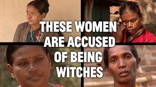 India's Modern Day Witch Hunts​