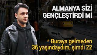 Almanya Sizi Gençleştirdi Mi Yaşlandırdı Mı? I "Buraya Gelmeden Önce 36 Yaşındaydım, Şimdi 22!"