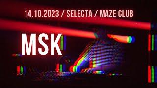 MSK / Selecta / 14.10.2023 / Maze Club