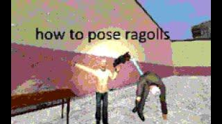 how to pose ragdolls and use physgun