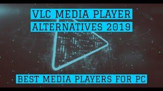 VLC Media Player Alternatives 2019 | Best Media Players for PC